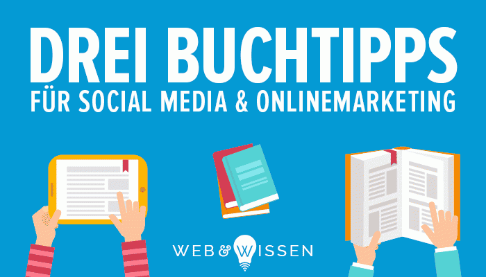 Buchtipps für social media und Onlinemarketing