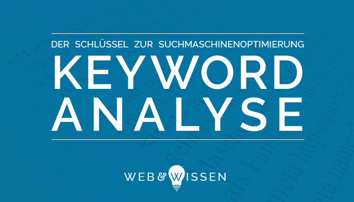 Keywordanalyse - Der Schlüssel zur Suchmaschinenoptimierung